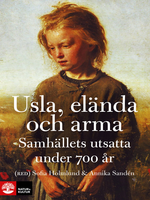 Titeldetaljer för Usla, elända och arma av Sofia Holmlund - Tillgänglig